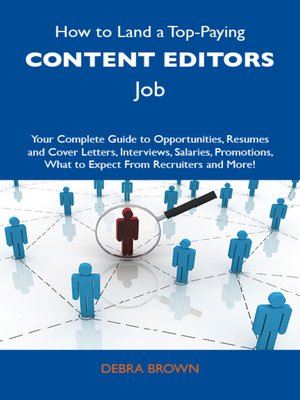 cover image of How to Land a Top-Paying Content editors Job: Your Complete Guide to Opportunities, Resumes and Cover Letters, Interviews, Salaries, Promotions, What to Expect From Recruiters and More